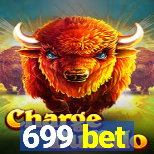 699 bet